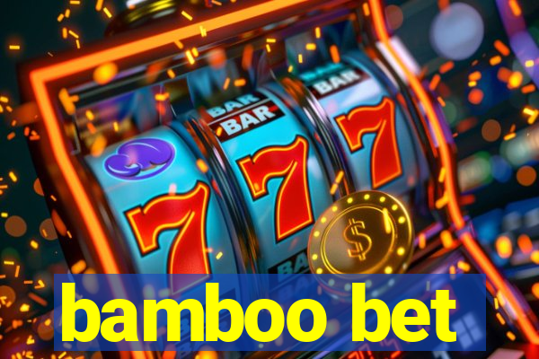 bamboo bet