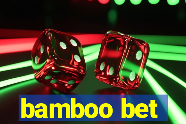 bamboo bet