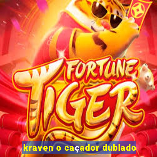 kraven o caçador dublado