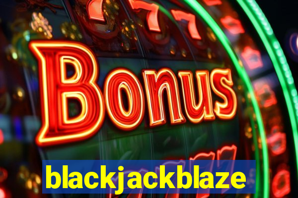 blackjackblaze