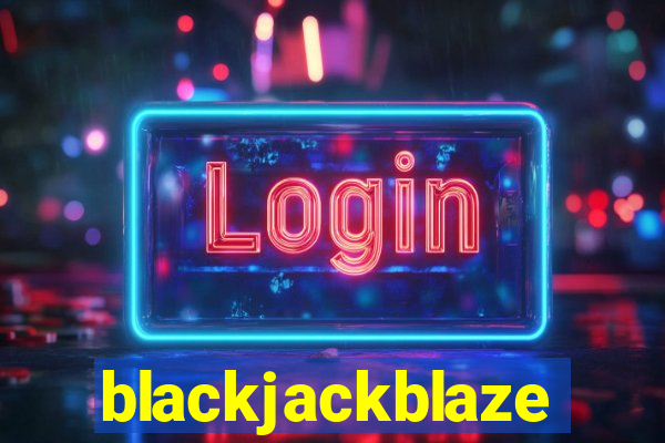 blackjackblaze