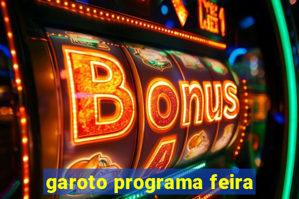 garoto programa feira