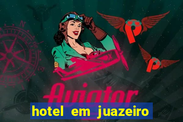 hotel em juazeiro da bahia