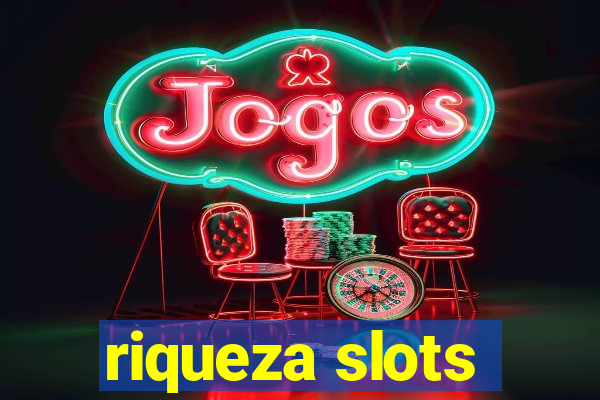 riqueza slots