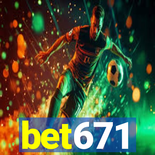 bet671