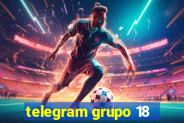 telegram grupo 18