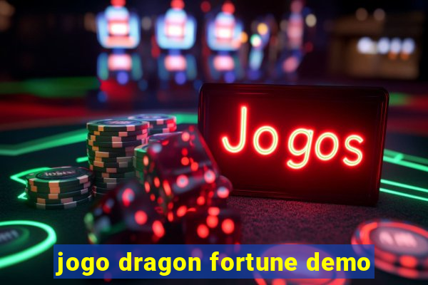 jogo dragon fortune demo