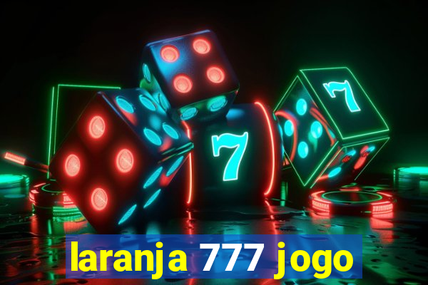 laranja 777 jogo