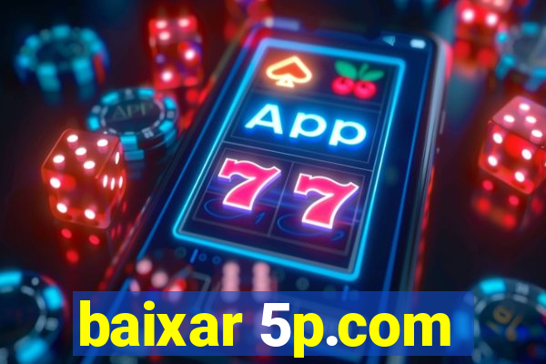 baixar 5p.com