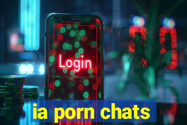 ia porn chats