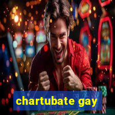 chartubate gay