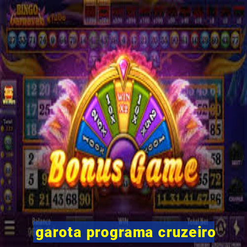 garota programa cruzeiro