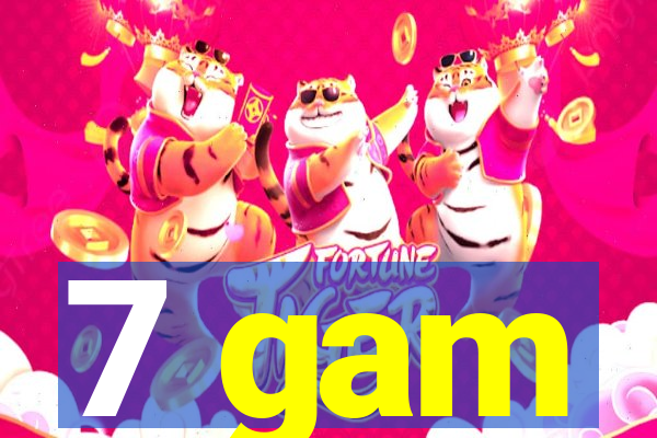 7 gam