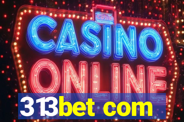 313bet com