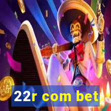 22r com bet