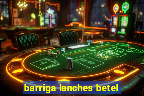 barriga lanches betel