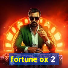 fortune ox 2