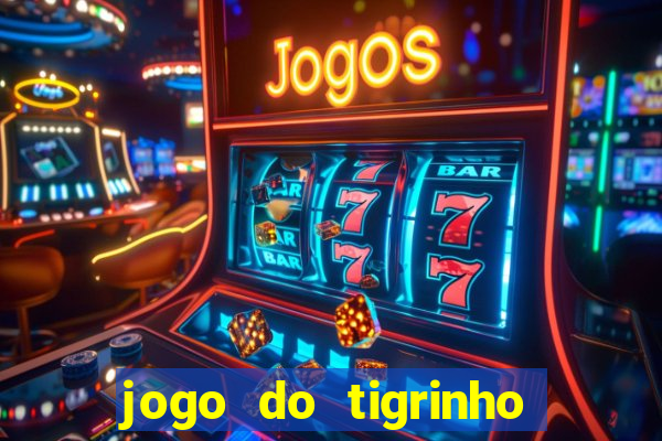 jogo do tigrinho de 5 reais