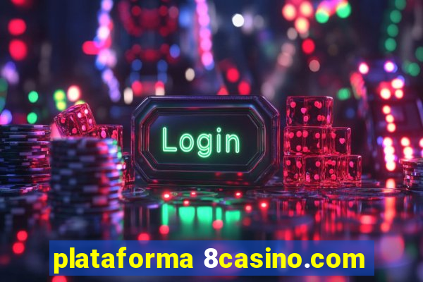 plataforma 8casino.com