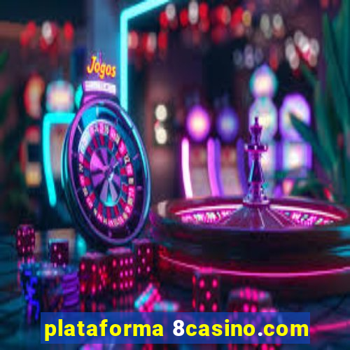 plataforma 8casino.com