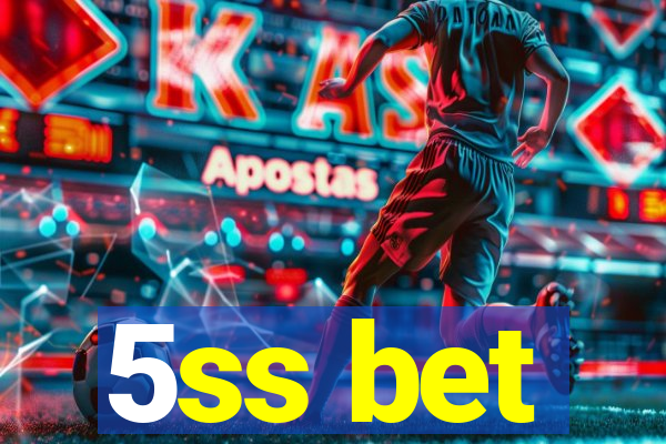 5ss bet