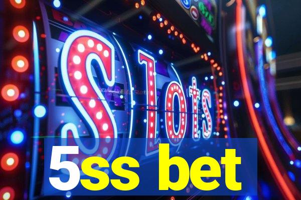 5ss bet