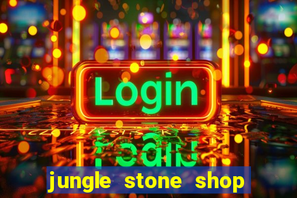 jungle stone shop reclame aqui