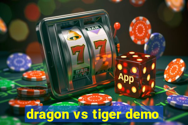 dragon vs tiger demo