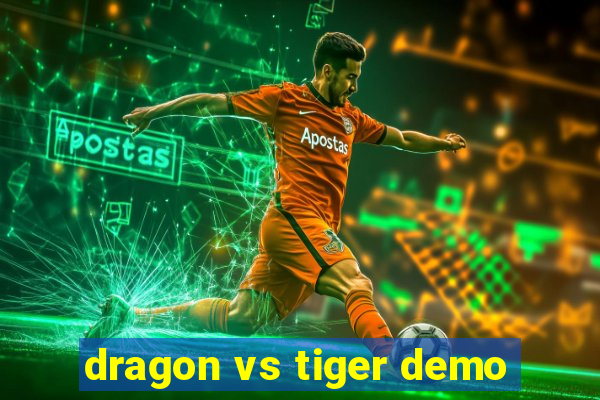 dragon vs tiger demo