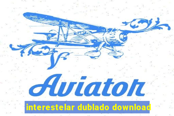 interestelar dublado download