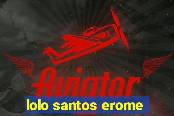 lolo santos erome