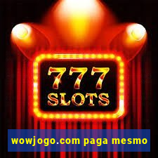 wowjogo.com paga mesmo