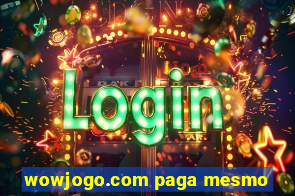 wowjogo.com paga mesmo