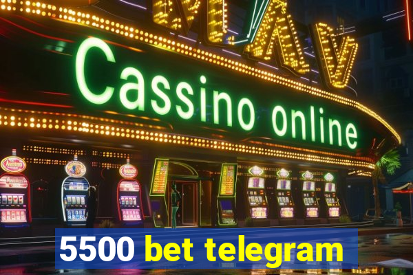 5500 bet telegram