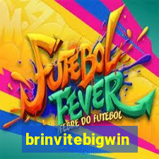 brinvitebigwin