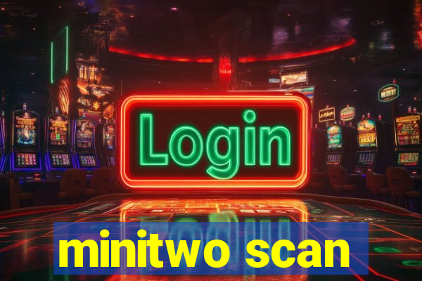 minitwo scan