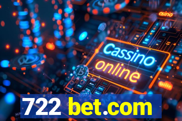 722 bet.com