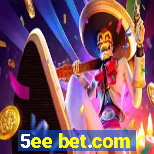 5ee bet.com