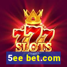 5ee bet.com