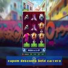 cupom desconto beto carrero