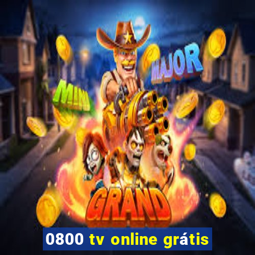 0800 tv online grátis