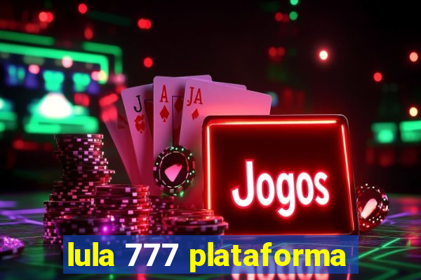 lula 777 plataforma