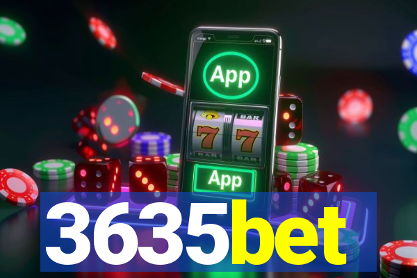 3635bet