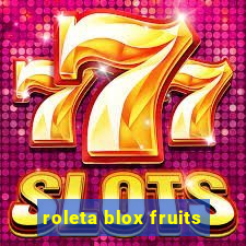 roleta blox fruits