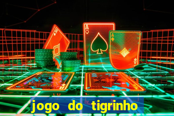 jogo do tigrinho fortune tiger demo