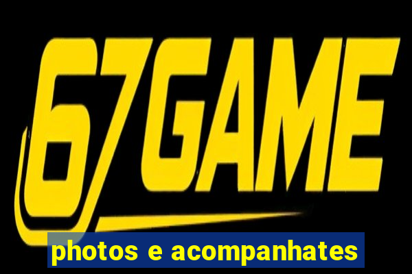 photos e acompanhates