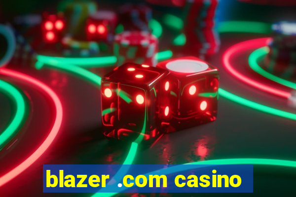 blazer .com casino