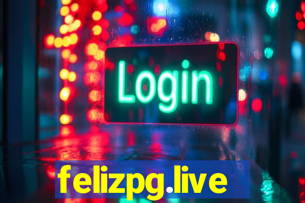 felizpg.live