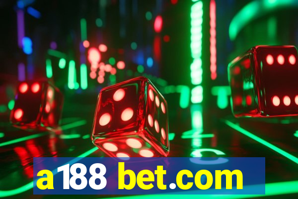 a188 bet.com