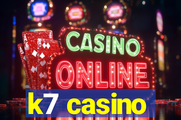 k7 casino